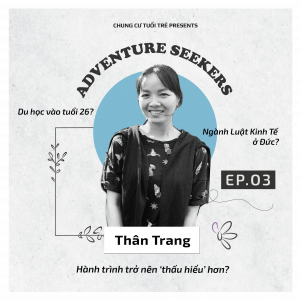 Adventure Seekers #3: Thân Trang – Hành trình khám phá miền đất mới